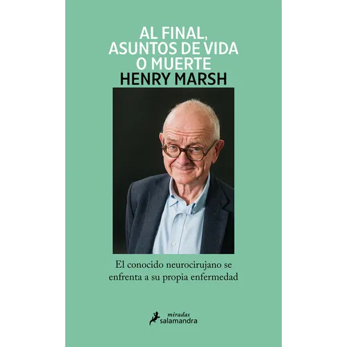 Y Al Final, Asuntos de Vida O Muerte / And Finally: Matters of Life and Death