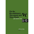 On the Revolutionary Movement and Mass Work