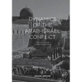 Dynamics of the Arab-Israel Conflict: Past and Present: Intellectual Odyssey II