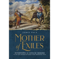 Mother of Exiles: Interviews of Asylum Seekers at the Good Neighbor Settlement House, Brownsville, Texas