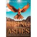 Rising from the Ashes: Embracing New Beginnings