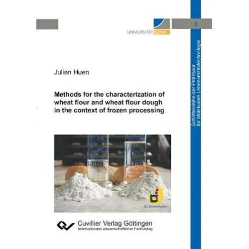 Methods for the characterization of wheat flour and wheat flour dough in the context of frozen processing (Band 5)