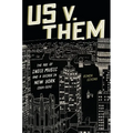 Us V. Them: The Age of Indie Music and a Decade in New York (2004-2014)