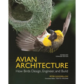Avian Architecture Revised and Expanded Edition: How Birds Design, Engineer, and Build