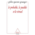 Probable, the Possible and the Virtual / Le Probable, le possible et le virtuel