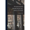 Possession Demoniacal And Other