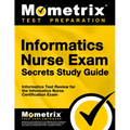 Informatics Nurse Exam Secrets Study Guide: Informatics Test Review for the Informatics Nurse Certification Exam