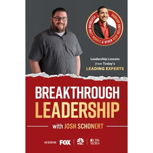 Breakthrough Leadership with Josh Schonert - Paperback