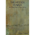 The Hidden Power and Other Papers on Mental Abilities
