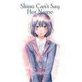 Shino Can't Say Her Name