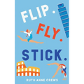 Flip. Fly. Stick.