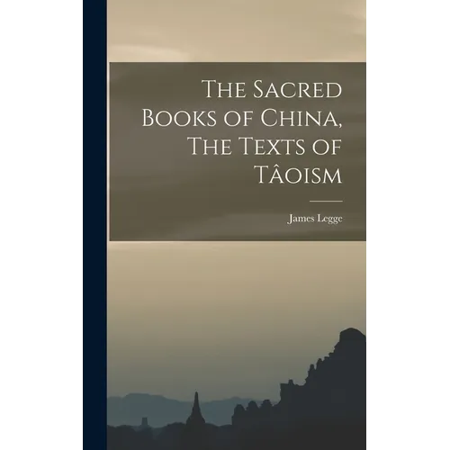 The Sacred Books of China, The Texts of Tâoism