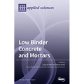 Low Binder Concrete and Mortars
