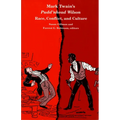 Mark Twain's Pudd'nhead Wilson: Race, Conflict and Culture