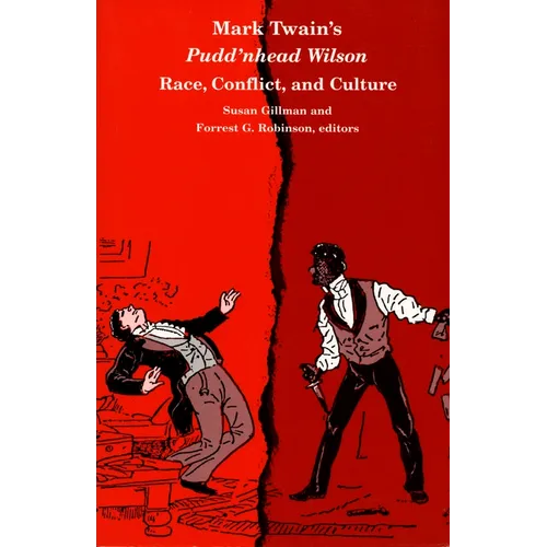 Mark Twain's Pudd'nhead Wilson: Race, Conflict and Culture