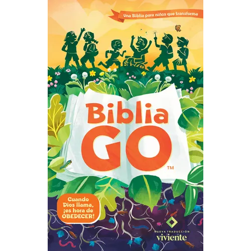Biblia Go Para Niños Ntv (Tapa Dura): Una Biblia Para Niños Que Transforma - Hardcover