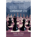 Double Trouble Scandinavian Style: Two Repertoires for Black