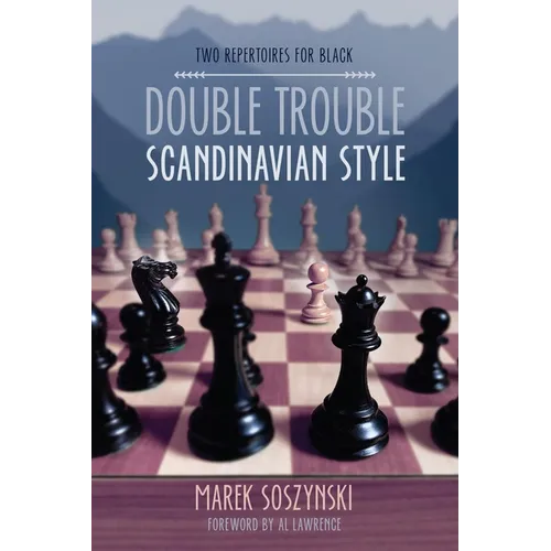 Double Trouble Scandinavian Style: Two Repertoires for Black