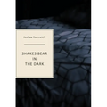 Shakes Bear in the Dark