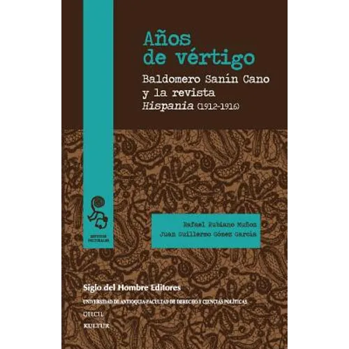 Años de vértigo: Baldomero Sanín Cano y la revista Hispania (1912-1916)