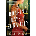 The Roaring Days of Zora Lily