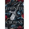 Haunted Crowns: A Dark Fantasy Romance of Power, Blood, and Betrayal