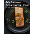45 Salmon Recipes for Home
