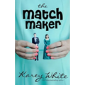 The Match Maker: The Husband Maker, Book 2