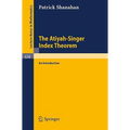 The Atiyah-Singer Index Theorem: An Introduction