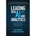 Leading with AI and Analytics: Build Your Data Science IQ to Drive Business Value
