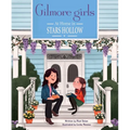Gilmore Girls: At Home in Stars Hollow: (Tv Book, Pop Culture Picture Book)