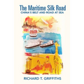 The Maritime Silk Road: China's Belt and Road at Sea