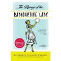 The Revenge of the Radioactive Lady
