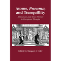Atoms, Pneuma and Tranquillity