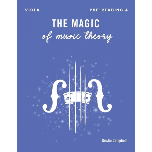 The Magic of Music Theory Pre-Reading A: Viola