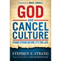 God and Cancel Culture: Stand Strong Before It's Too Late