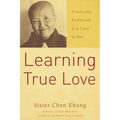 Learning True Love: Practicing Buddhism in a Time of War