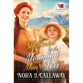 Sheltered by the Mountain Man's Love: A Western Historical Romance Book