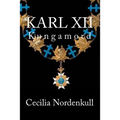 Karl XII: Kungamord