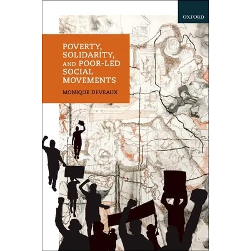 Poverty, Solidarity, and Poor-Led Social Movements