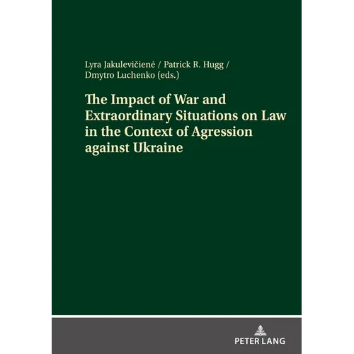 The Impact of War and Extraordinary Situations on Law in the Context of Agression against Ukraine