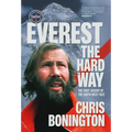 Everest the Hard Way: The First Ascent of the South West Face
