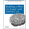 Building a Web 2.0 Portal with ASP.NET 3.5: Learn How to Build a State-Of-The-Art Ajax Start Page Using Asp.Net, .Net 3.5, Linq, Windows Wf, and More