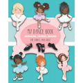 My Dance Book: For Journaling, Coloring, and Drawing: Cute Paperback Notebook for Kids Who Love Ballet, Jazz, and Tap Dancing and who