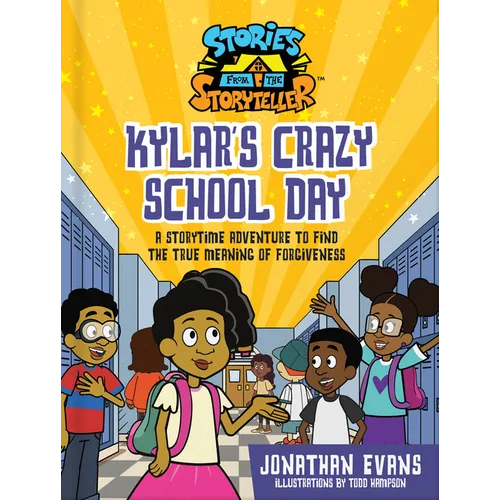 Kylar's Crazy School Day: A Storytime Adventure to Find the True Meaning of Forgiveness