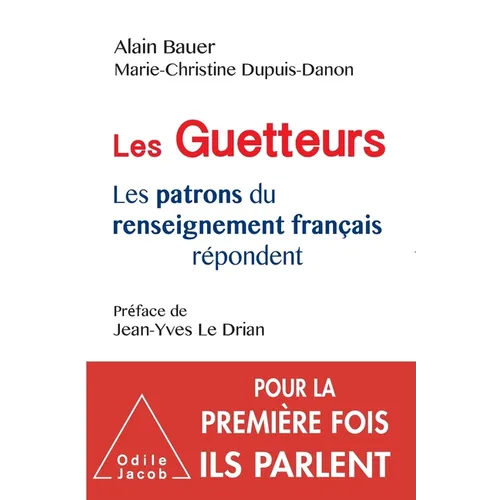 Bloodhounds: A Story of the French Intelligence Services in Their Own Words / Les Guetteurs