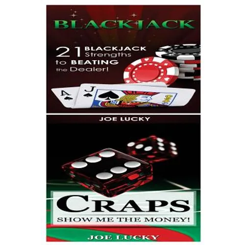 Blackjack & Craps: 21 Blackjack Strengths to Beating the Dealer! & Show Me the Money!