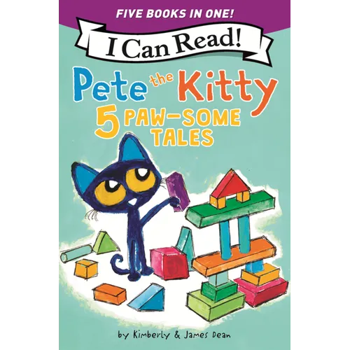 Pete the Kitty: 5 Paw-Some Tales