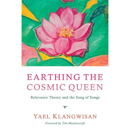 Earthing the Cosmic Queen: Relevance Theory and the Song of Songs