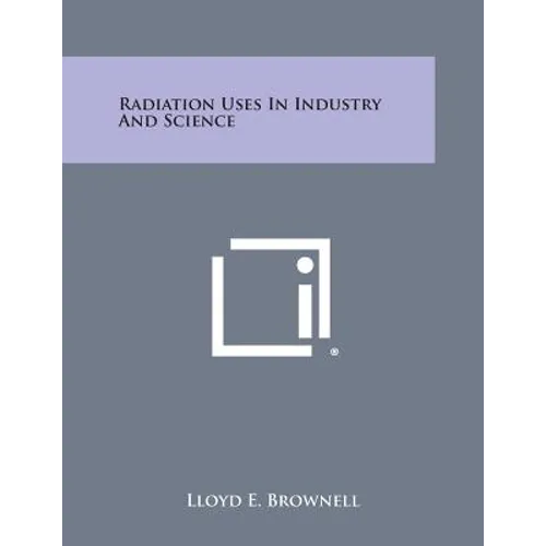 Radiation Uses in Industry and Science